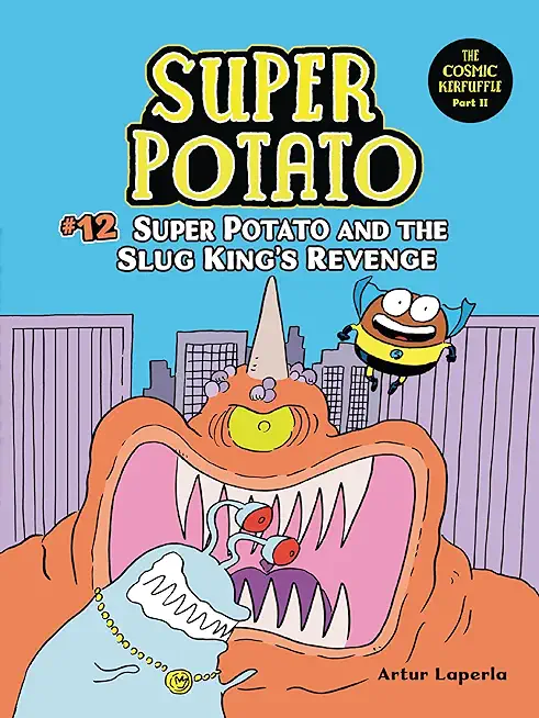 Super Potato and the Slug King's Revenge: Book 12