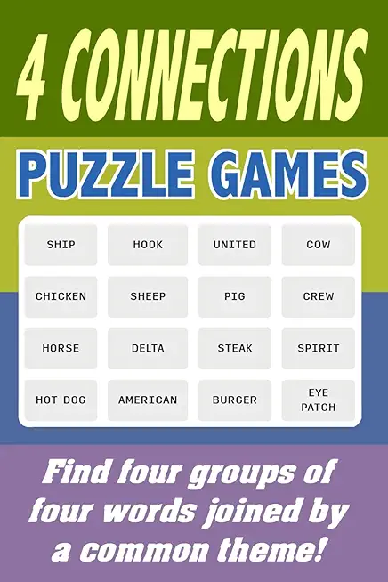 4 Connections Puzzle Games: Find four groups of four words joined by a common theme!