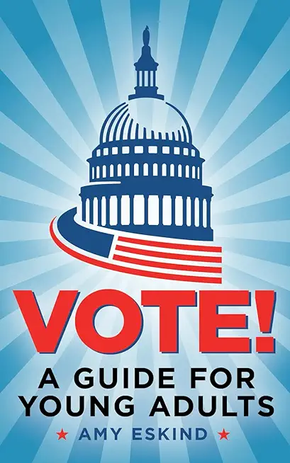 Vote! A Guide for Young Adults