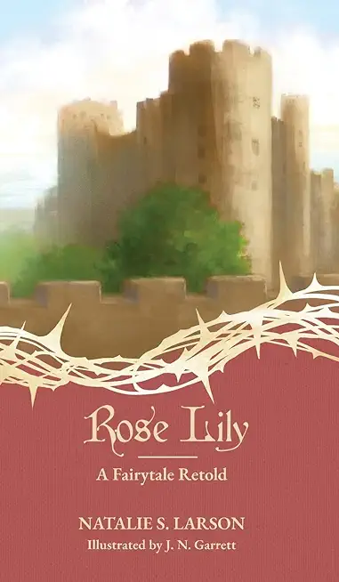 Rose Lily: A Fairytale Retold