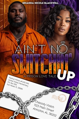 Ain't No Switchin' Up: A Prison Love Tale