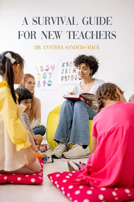 A Survival Guide for New Teachers