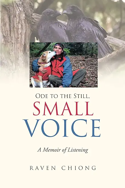 Ode to the Still, Small Voice: A Memoir of Listening