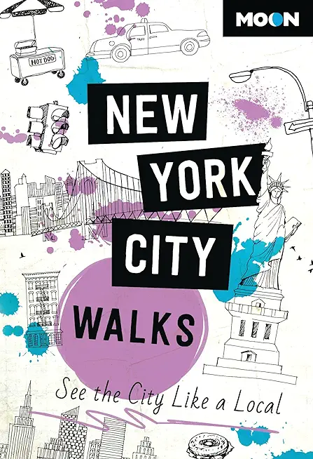 Moon New York City Walks: See the City Like a Local