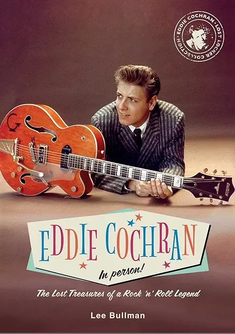 Eddie Cochran: In Person!: The Lost Treasures of a Rock 'n' Roll Legend