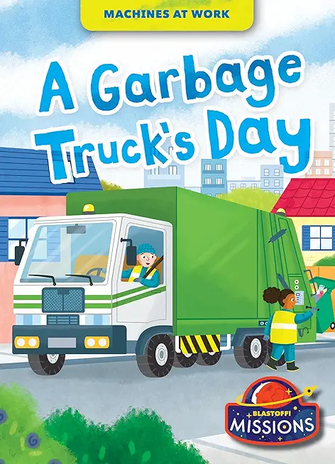 A Garbage Truck's Day