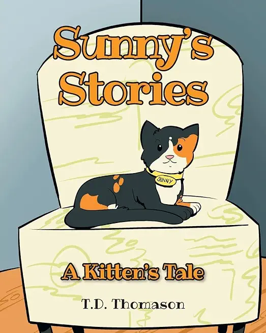 Sunny's Stories: A Kitten's Tale
