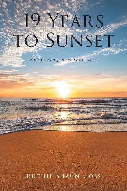 19 Years to Sunset: Surviving a Narcissist