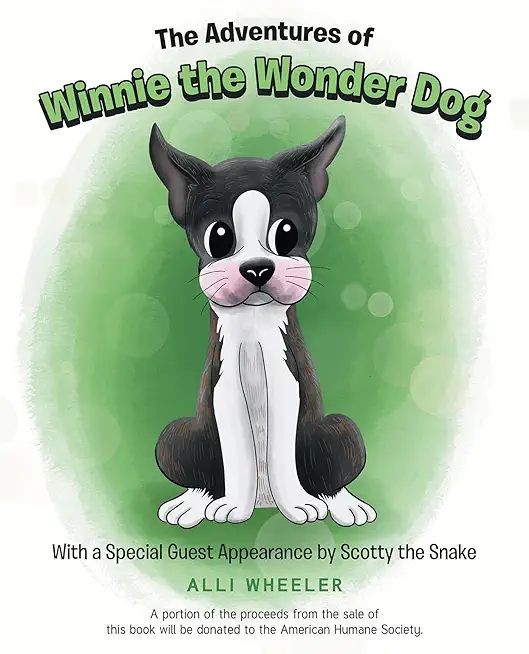 The Adventures of Winnie the Wonder Dog: With a Special Guest Appearance by Scotty the Snake