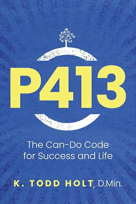 P413: The Can-Do Code for Success and Life