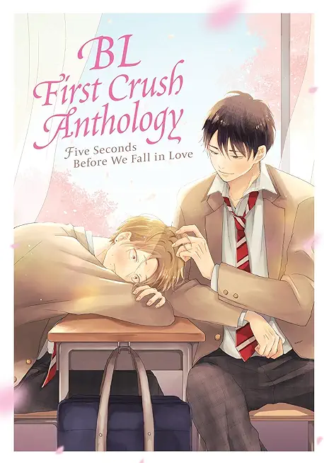 Bl First Crush Anthology: Five Seconds Before We Fall in Love