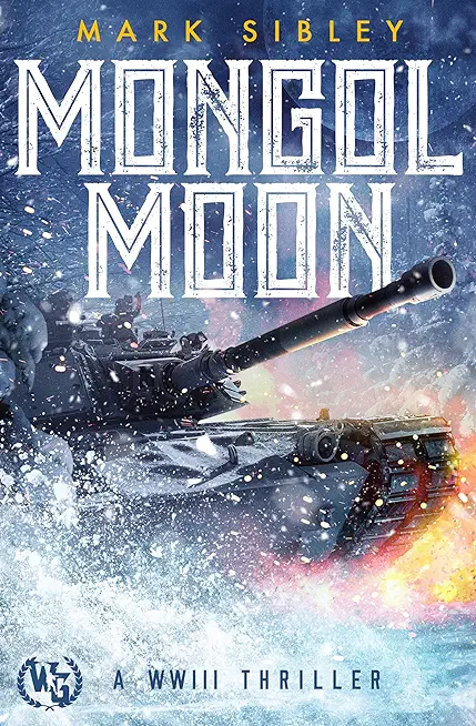 Mongol Moon: A WWIII Thriller