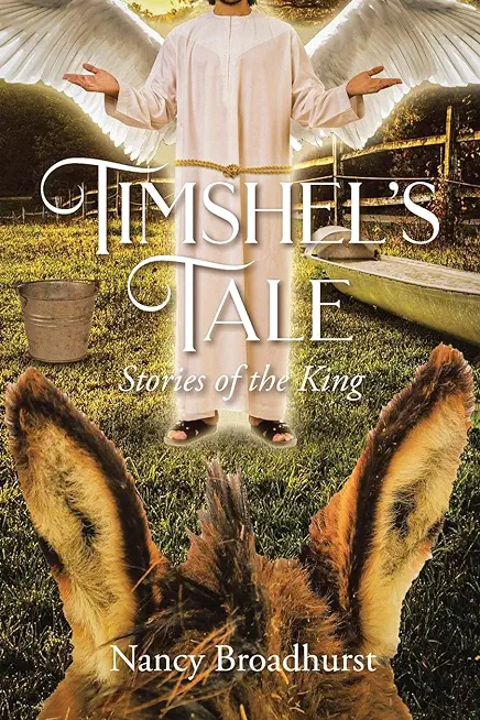 Timshel's Tale: Stories of the King
