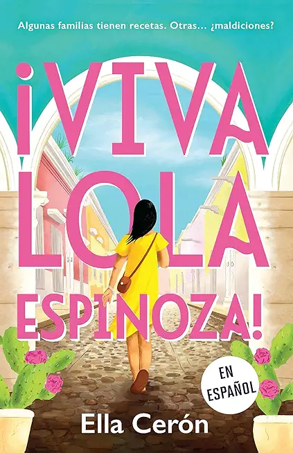 Â¡Viva Lola Espinoza! (Spanish Edition)