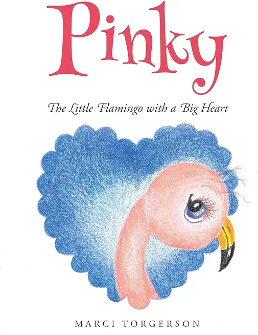 Pinky: The Little Flamingo with a Big Heart