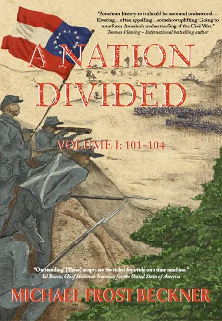 A Nation Divided: Volume 1: Volume 1: 101-104: Volume 1: A 12-Hour Miniseries of the American Civil War: Episodes 101-104
