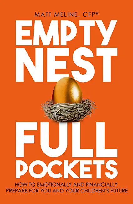 Empty Nest, Full Pockets: How to Emotionally and Financially Prepare for Your Family's Future