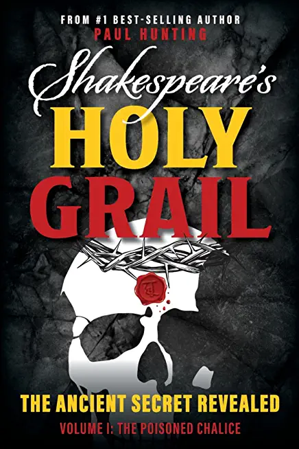 Shakespeare's Holy Grail: The Ancient Secret Revealed