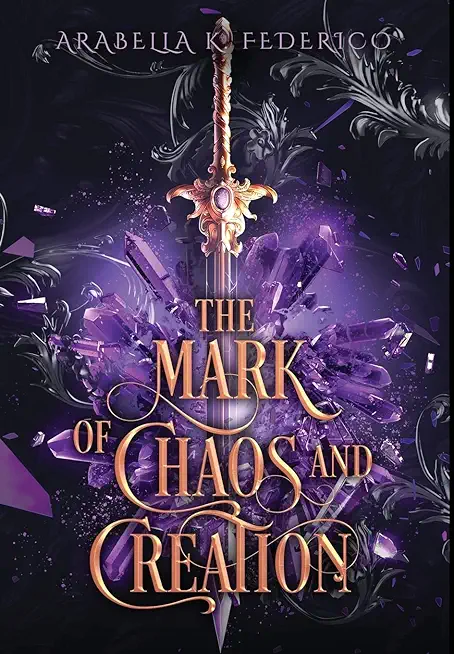 The Mark of Chaos and Creation: The Mark of Creation Chronicles Book 1
