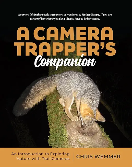A Camera Trapper's Companion: An Introduction to Exploring Nature with Trail Cameras