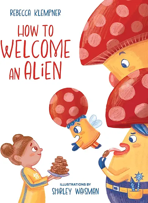 How to Welcome an Alien