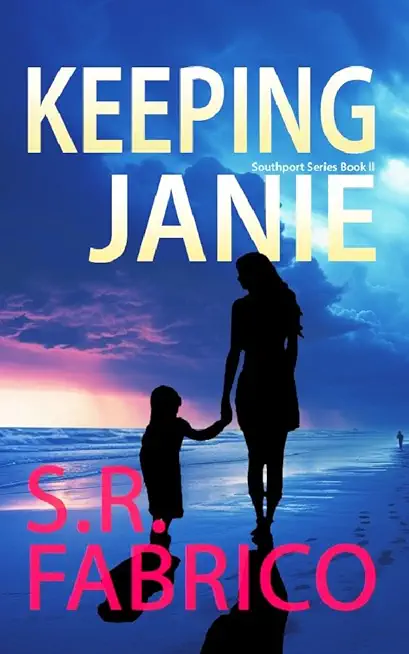 Keeping Janie: Book 2 of the Southport Series