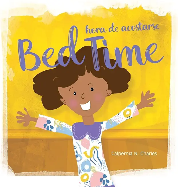 Bed Time Hora de Acostarse: Bilingual Children's Book - English Spanish