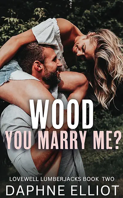 Wood You Marry Me?