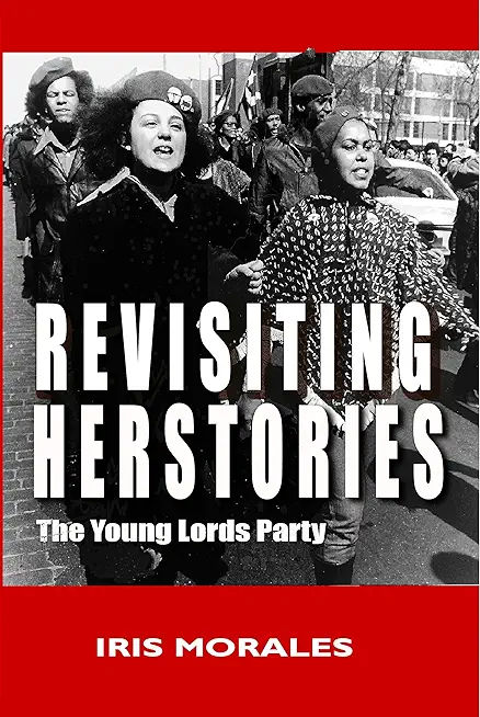 Revisiting Herstories: The Young Lords Party
