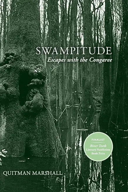 Swampitude: Escapes with the Congaree