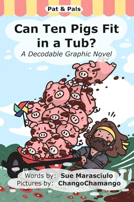 Can Ten Pigs Fit in a Tub?: A Decodable Graphic Novel