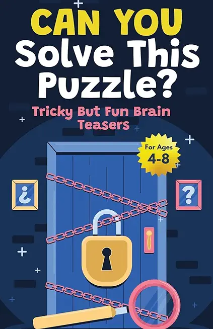 White Elephant Gifts for Kids: Can You Solve This Puzzle? Tricky But Fun Brain Teasers for Kids 4-8: Gifts For Boys and Girls Fun For The Whole Famil