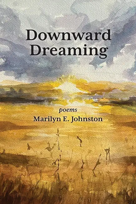 Downward Dreaming: poems