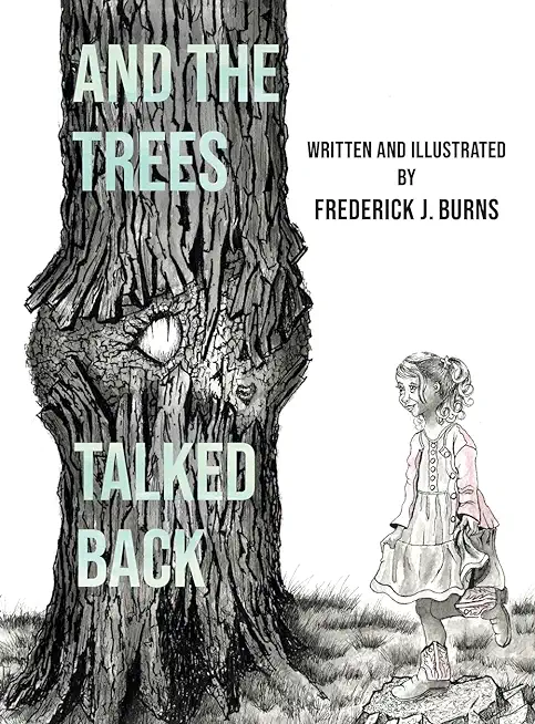 And the Trees Talked Back