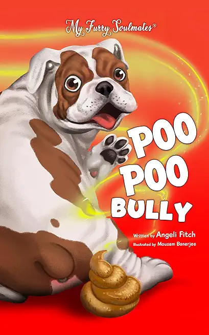 Poo Poo Bully: A laugh out loud children's book about a cat, a dog, and friendship over stinky poop